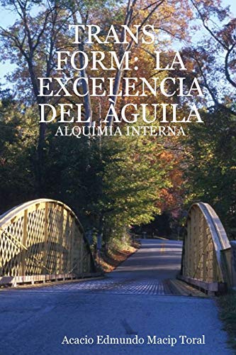 TRANS - FORM: LA EXCELENCIA DEL ÀGUILA - ALQUIMIA INTERNA