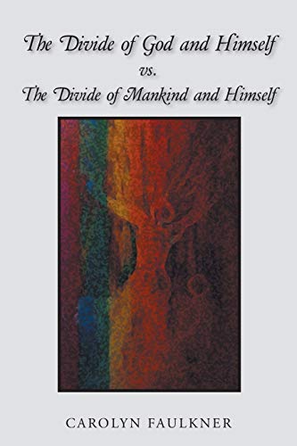 The Divide of God and Himself vs. the Divide of Mankind and Himself