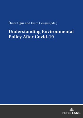 Understanding Environmental Policy After Covid-19
