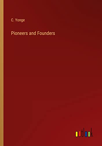 Pioneers and Founders