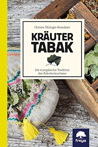 Christa Öhlinger-Brandner Mag. Kräutertabak, Die Europäische Tradition Des Kräuterrauchens