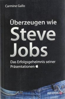 Überzeugen wie Steve Jobs: Das Erfolgsgeheimnis seiner Präsentationen von Gallo, Carmine | Buch | Zustand gut