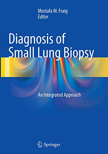 Diagnosis of Small Lung Biopsy: An Integrated Approach
