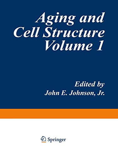 Aging & Cell Structure: Volume 1