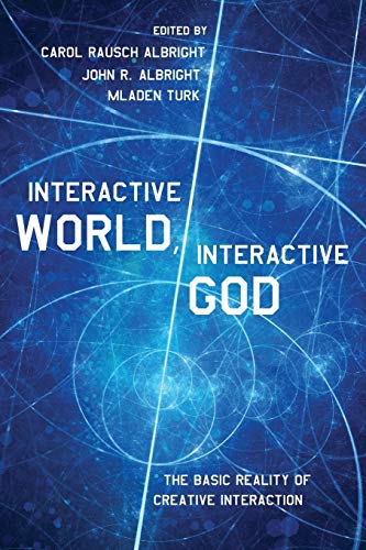 Interactive World, Interactive God: The Basic Reality of Creative Interaction