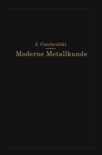 Moderne Metallkunde in Theorie und Praxis
