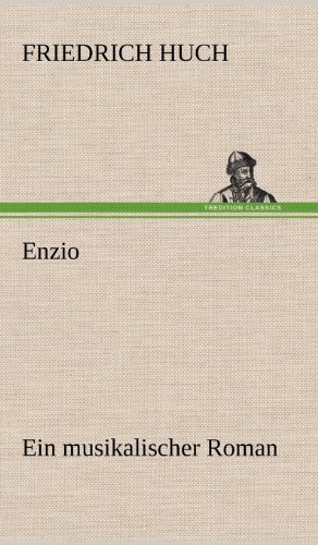 Enzio: Ein musikalischer Roman