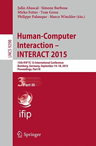 Human-Computer Interaction - INTERACT 2015: 15th IFIP TC 13 International Conference, Bamberg, Germany, September 14-18, 2015, Proceedings, Part III (Lecture Notes in Computer Science)