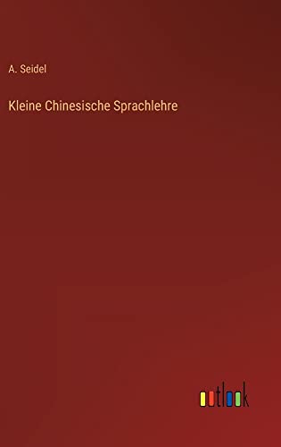 Kleine Chinesische Sprachlehre