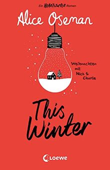 This Winter: Ein Heartstopper-Roman - Weihnachten mit Nick & Charlie von Oseman, Alice | Buch | Zustand sehr gut