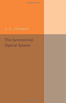 The Symmetrical Optical System (Cambridge Tracts in Mathematics)