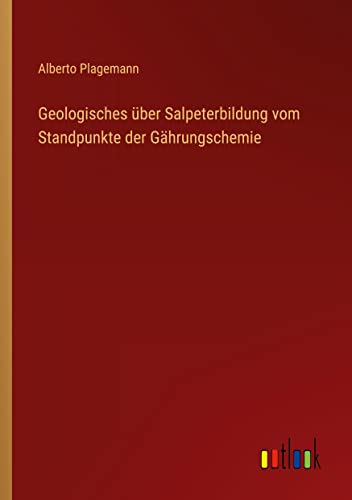 Geologisches über Salpeterbildung vom Standpunkte der Gährungschemie