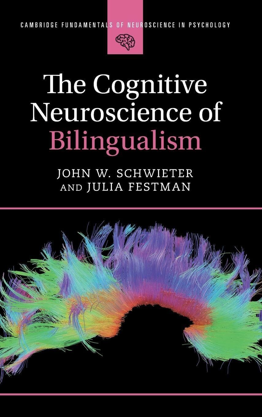 The Cognitive Neuroscience of Bilingualism