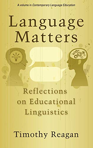 Language Matters: Reflections on Educational Linguistics (Hc) (Contemporary Language Education)