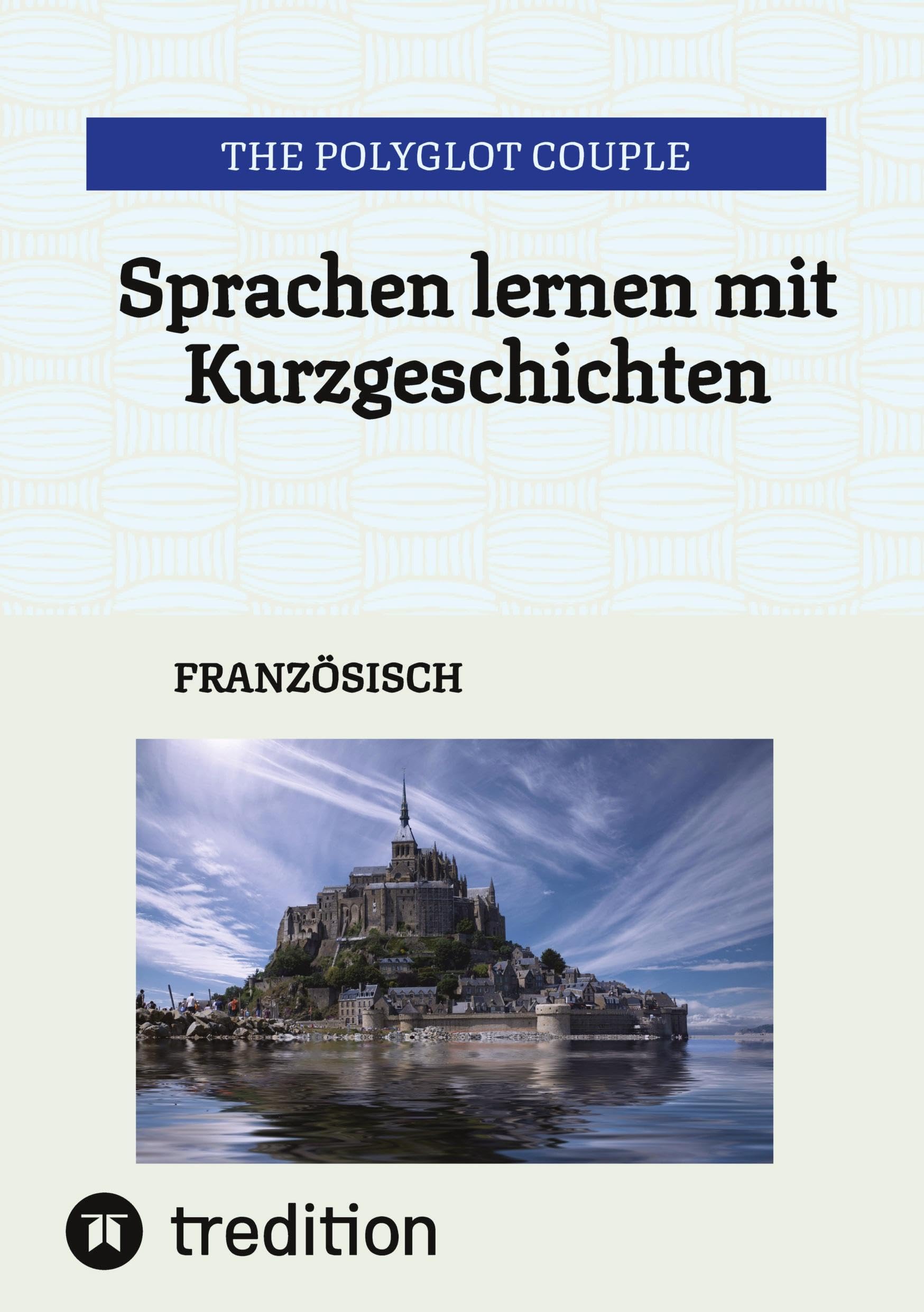 Sprachen lernen mit Kurzgeschichten: FRANZÖSISCH