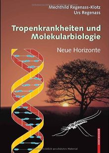 Tropenkrankheiten und Molekularbiologie - Neue Horizonte