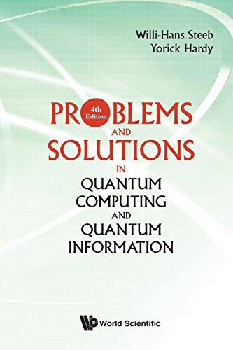 Problems And Solutions In Quantum Computing And Quantum Information (4Th Edition) (Quantum Mechanics and Quantum)