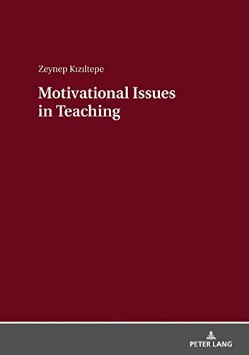 Motivational Issues in Teaching: With special emphasis on Turkey