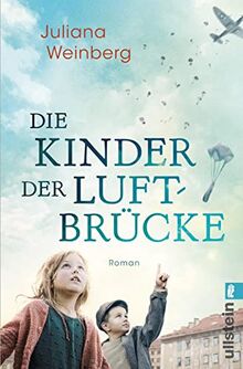 Die Kinder der Luftbrücke: Roman | Die unmögliche Liebe zwischen einer jungen Mutter und einem amerikanischen Piloten