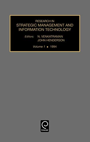 Research in Strategic Management & Information Technology: 1 (Research in Strategic Management & Information Technology) (Research in Strategic Management and Information Technology, Band 1)