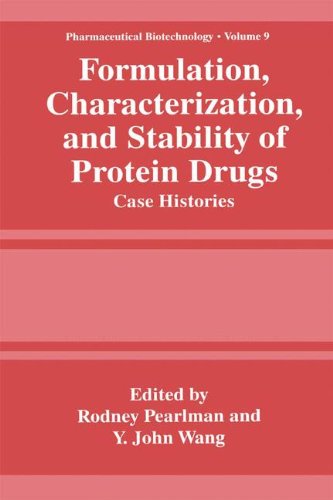 Formulation, Characterization, and Stability of Protein Drugs: Case Histories (Pharmaceutical Biotechnology (Closed))