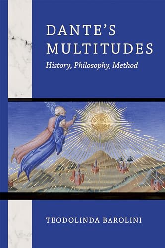 Dante's Multitudes: History, Philosophy, Method (The William and Katherine Devers Series in Dante and Medieval Italian Literature)