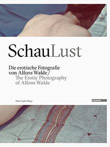 SchauLust: Die erotische Fotografie von Alfons Walde