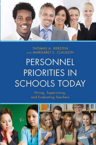 Personnel Priorities in Schools Today: Hiring, Supervising, and Evaluating Teachers