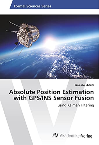 Absolute Position Estimation with GPS/INS Sensor Fusion: using Kalman Filtering