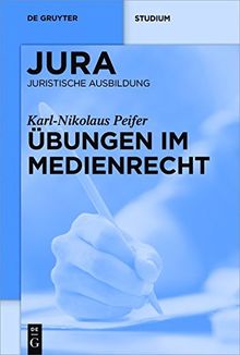 Übungen im Medienrecht (De Gruyter Studium)