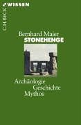 Stonehenge: Archäologie, Geschichte, Mythos