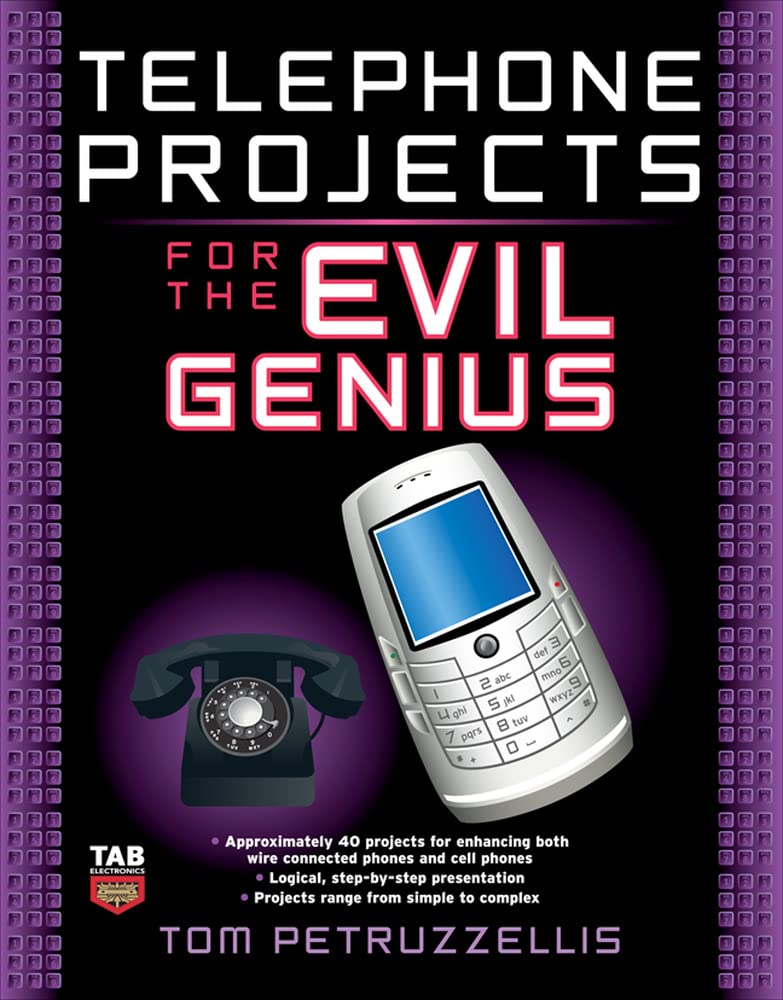 Tom Petruzzellis Telephone Projects For The Evil Genius