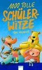 1000 tolle Schülerwitze