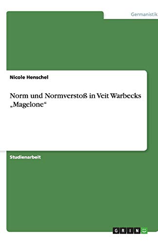 Norm und Normverstoß in Veit Warbecks Magelone