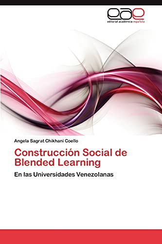 Construcción Social de Blended Learning: En las Universidades Venezolanas