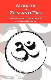 Advaita on Zen and Tao: The Divine Life of Anandamayi Ma