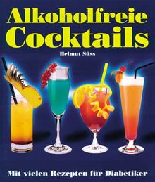 Alkoholfreie Cocktails: Mit vielen Rezepten für Diabetiker