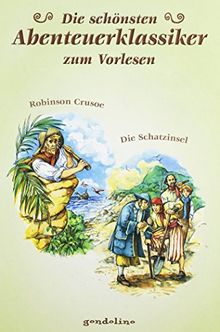 Die schönsten Abenteuerklassiker zum Vorlesen: Robinson Crusoe/Die Schatzinsel