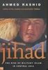 Jihad: The Rise of Militant Islam in Central Asia (Yale Nota Bene)