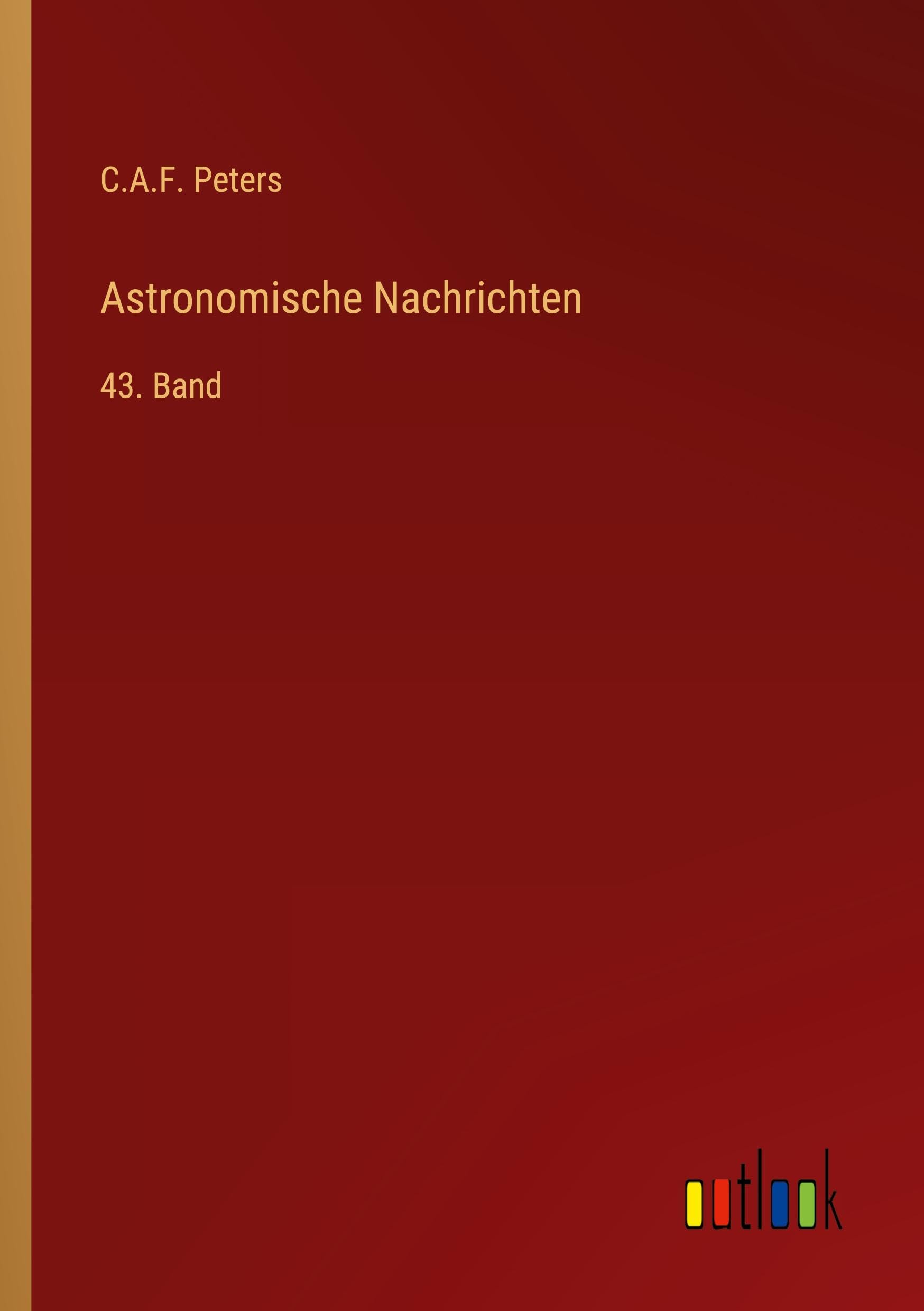 Astronomische Nachrichten: 43. Band