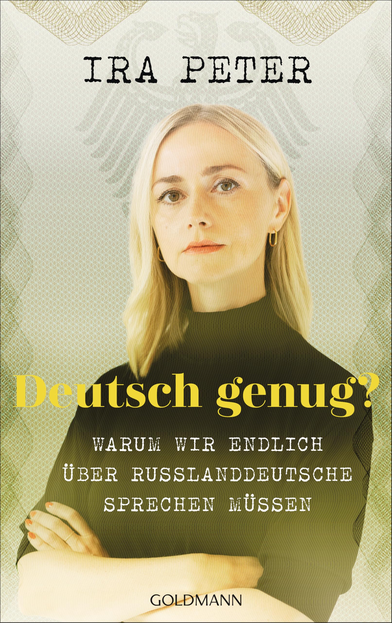 Deutsch genug?: Warum wir endlich über Russlanddeutsche sprechen müssen