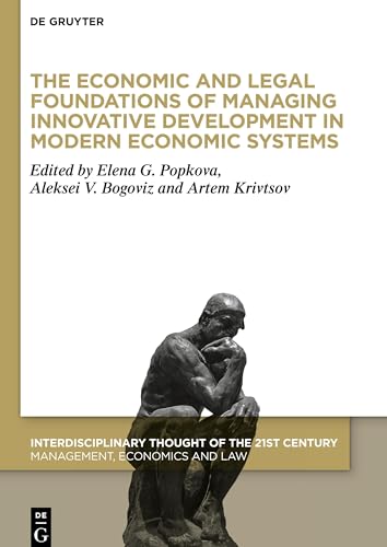 The Economic and Legal Foundations of Managing Innovative Development in Modern Economic Systems (Interdisciplinary Thought of the 21st Century, 2)