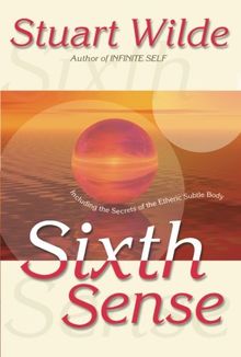 Sixth Sense: Including the Secrets of the Etheric Subtle Body