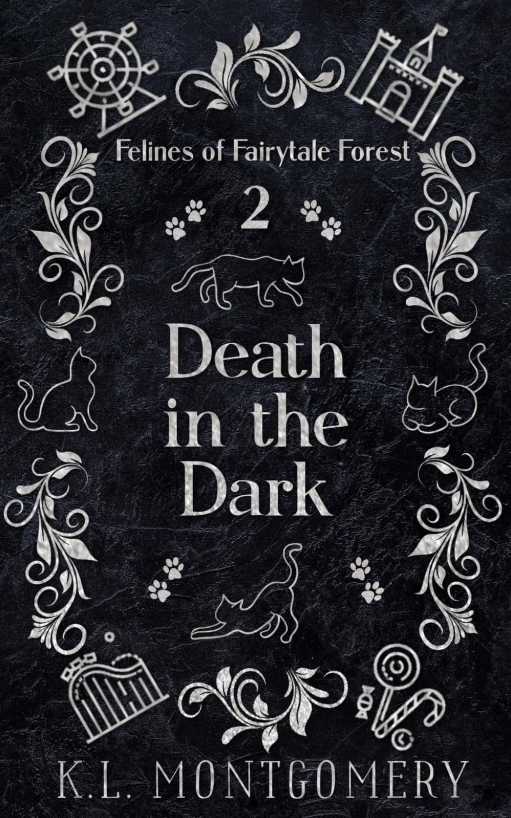 Death in the Dark (Felines of Fairytale Forest, Band 2)