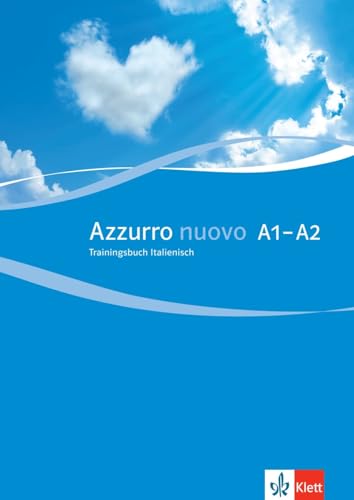 Azzurro nuovo A1-A2: Italienisch für Anfänger. Trainingsbuch
