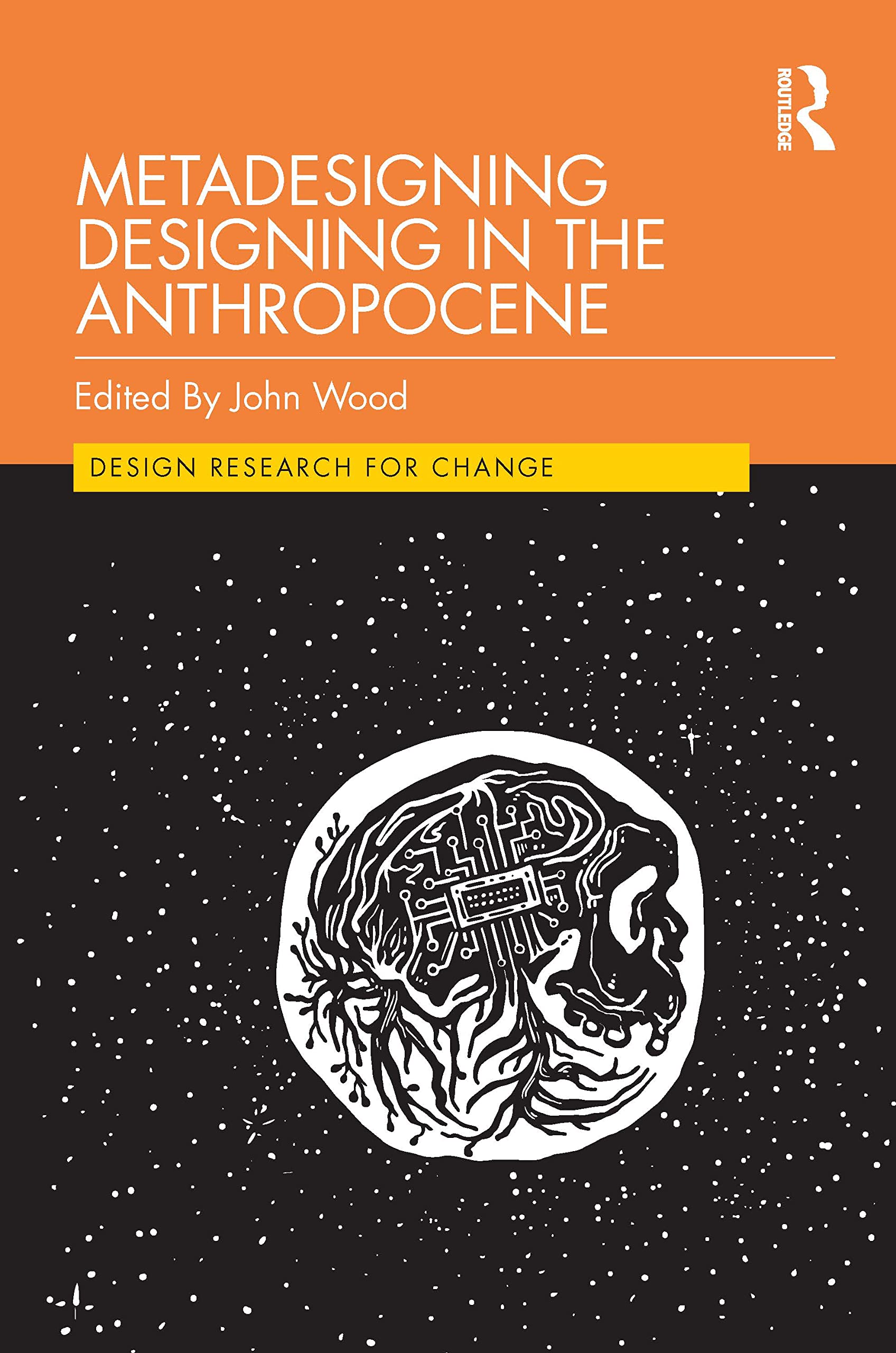 Metadesigning Designing in the Anthropocene (Design Research for Change)