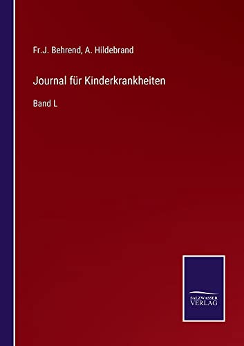 Journal für Kinderkrankheiten: Band L