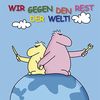 Wir gegen den Rest der Welt!: Cartoon-Geschenkbuch
