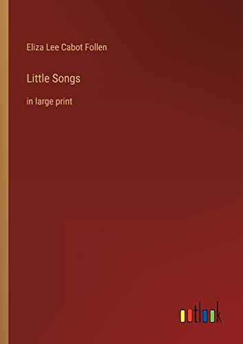 Little Songs: in large print