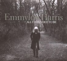 All I Intended to Be von Harris,Emmylou | CD | Zustand gut